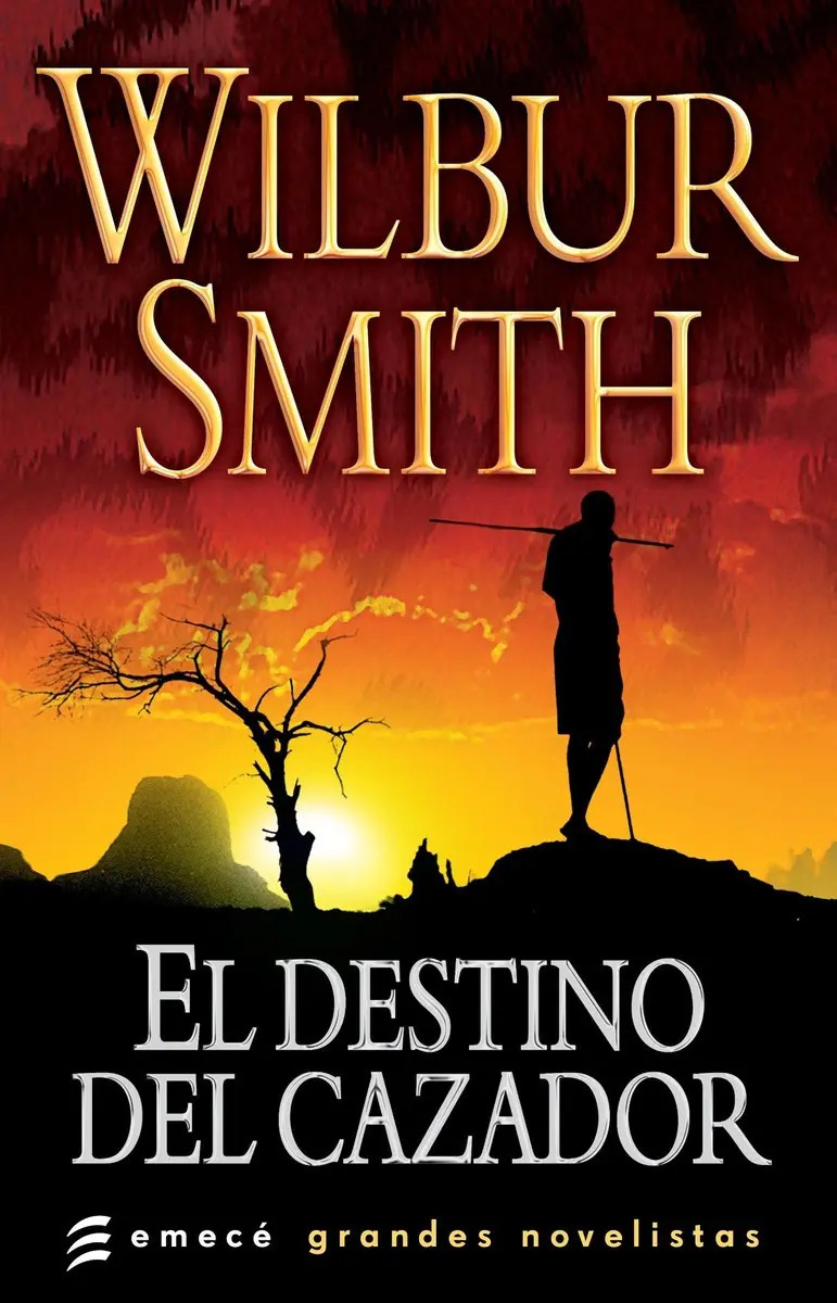 WILBUR SMITH - EL DESTINO DEL CAZADOR