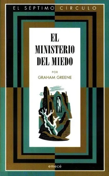 GRAHAM GREENE - EL MINISTERIO DEL MIEDO