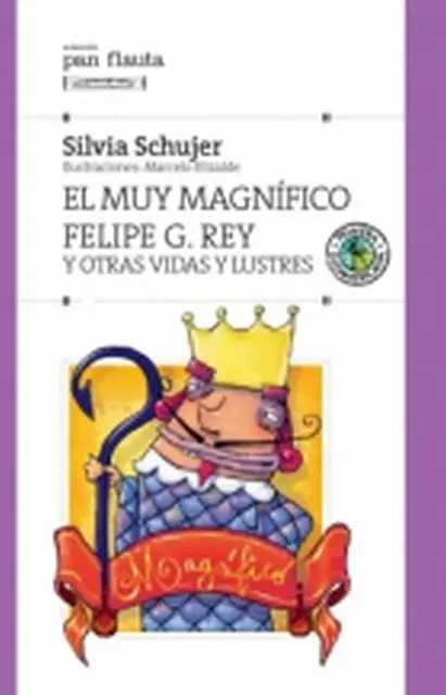 SILVIA SCHUJER - EL MUY MAGNIFICO FELIPE G.REY - PAN FLAUTA