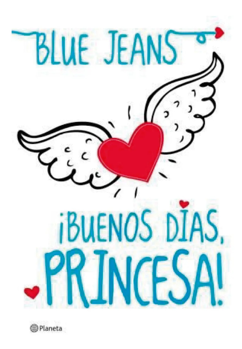 BLUE JEANS - ¡BUENOS DÍAS, PRINCESA!