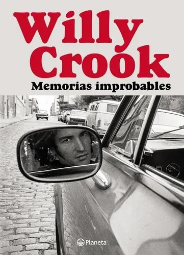 WILLY CROOK - MEMORIAS IMPROBABLES