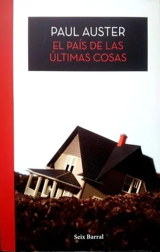 PAUL AUSTER - EL PAIS DE LAS ULTIMAS COSAS