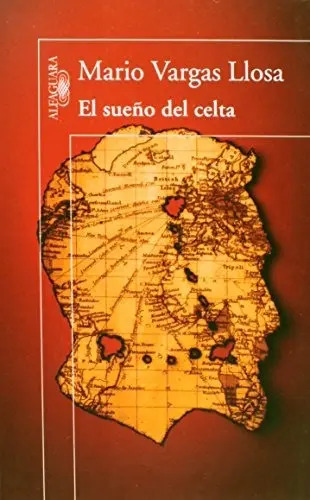 MARIO VARGAS LLOSA - EL SUEÑO DEL CELTA