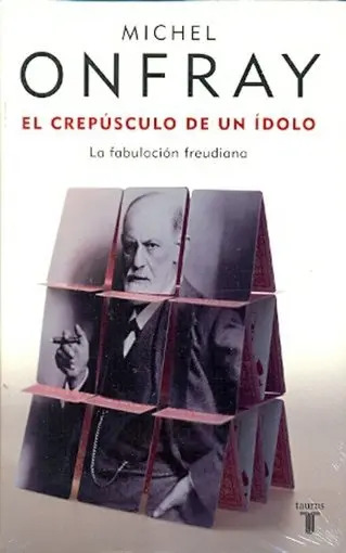 MICHEL ONFRAY - CREPUSCULO DE UN IDOLO, EL