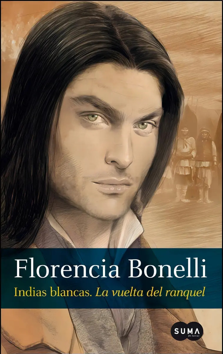 FLORENCIA BONELLI - INDIAS BLANCAS 2. LA VUELTA DEL RANQUEL