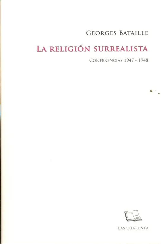 GEORGES BATAILLE - RELIGION SURREALISTA, LA