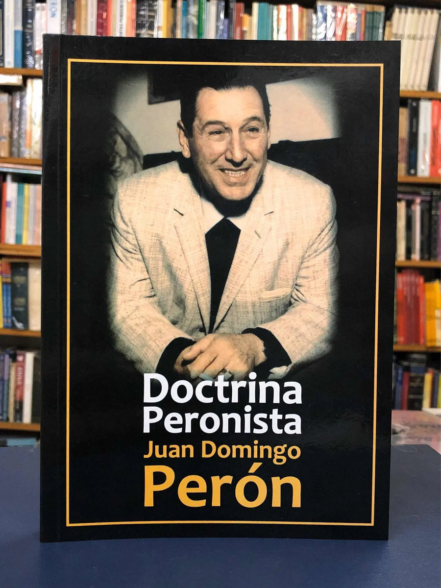 JUAN DOMINGO PERON - DOCTRINA PERONISTA