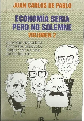 JUAN CARLOS DE PABLO - ECONOMÍA SERIA PERO NO SOLEMNE II