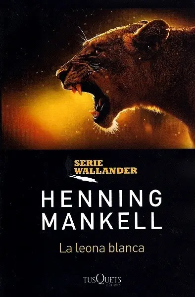 HENNING MANKELL - LA LEONA BLANCA