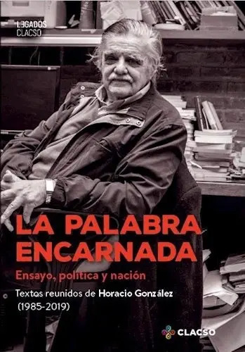GONZALEZ HORACIO - LA PALABRA ENCARNADA