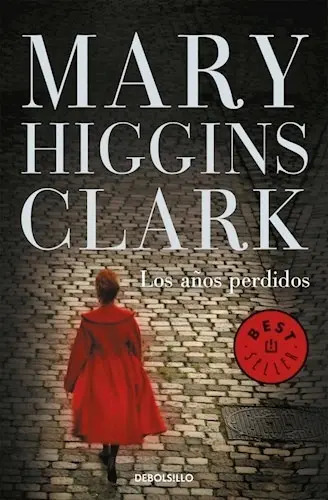 MARY HIGGINS CLARK - LOS AÑOS PERDIDOS