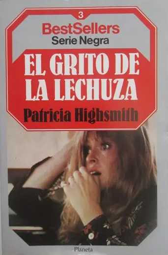 PATRICIA HIGHSMITH - EL GRITO DE LA LECHUZA