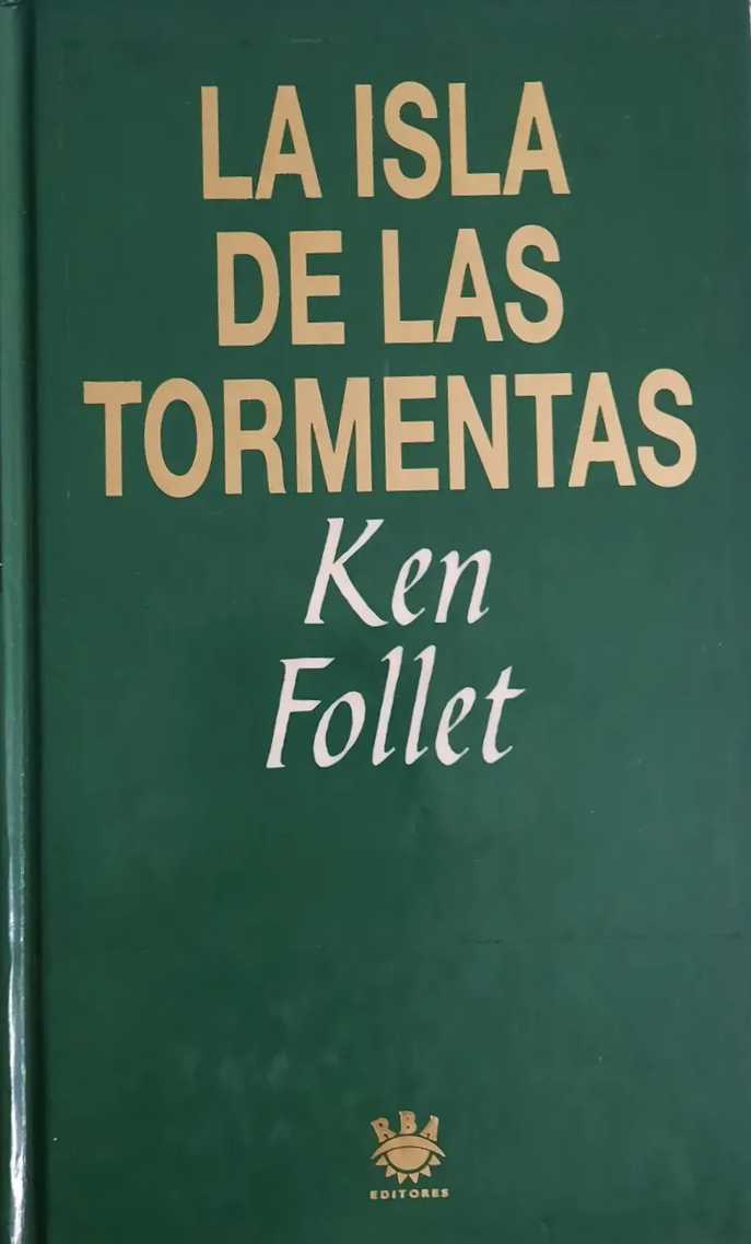 KEN FOLLET - LA ISLA DE LAS TORMENTAS