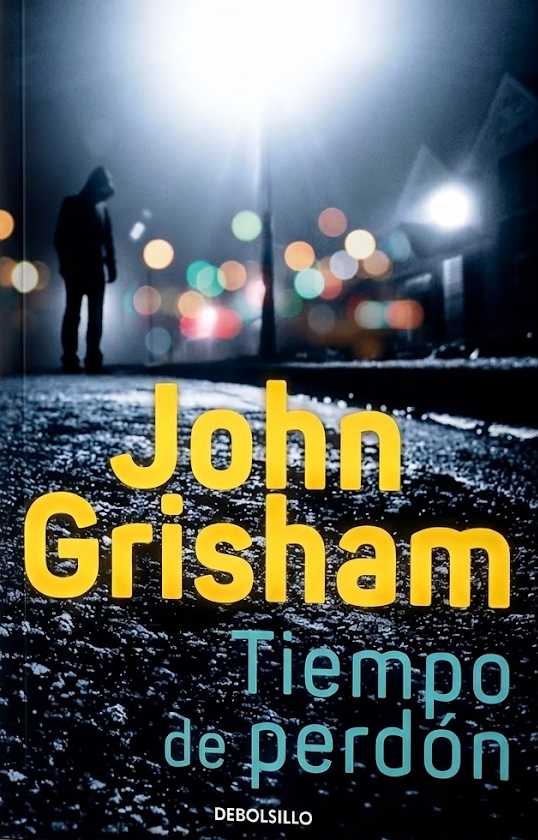 JOHN GRISHAM - TIEMPO DE PERDÓN