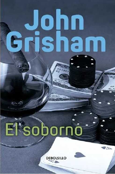 JOHN GRISHAM - EL SOBORNO