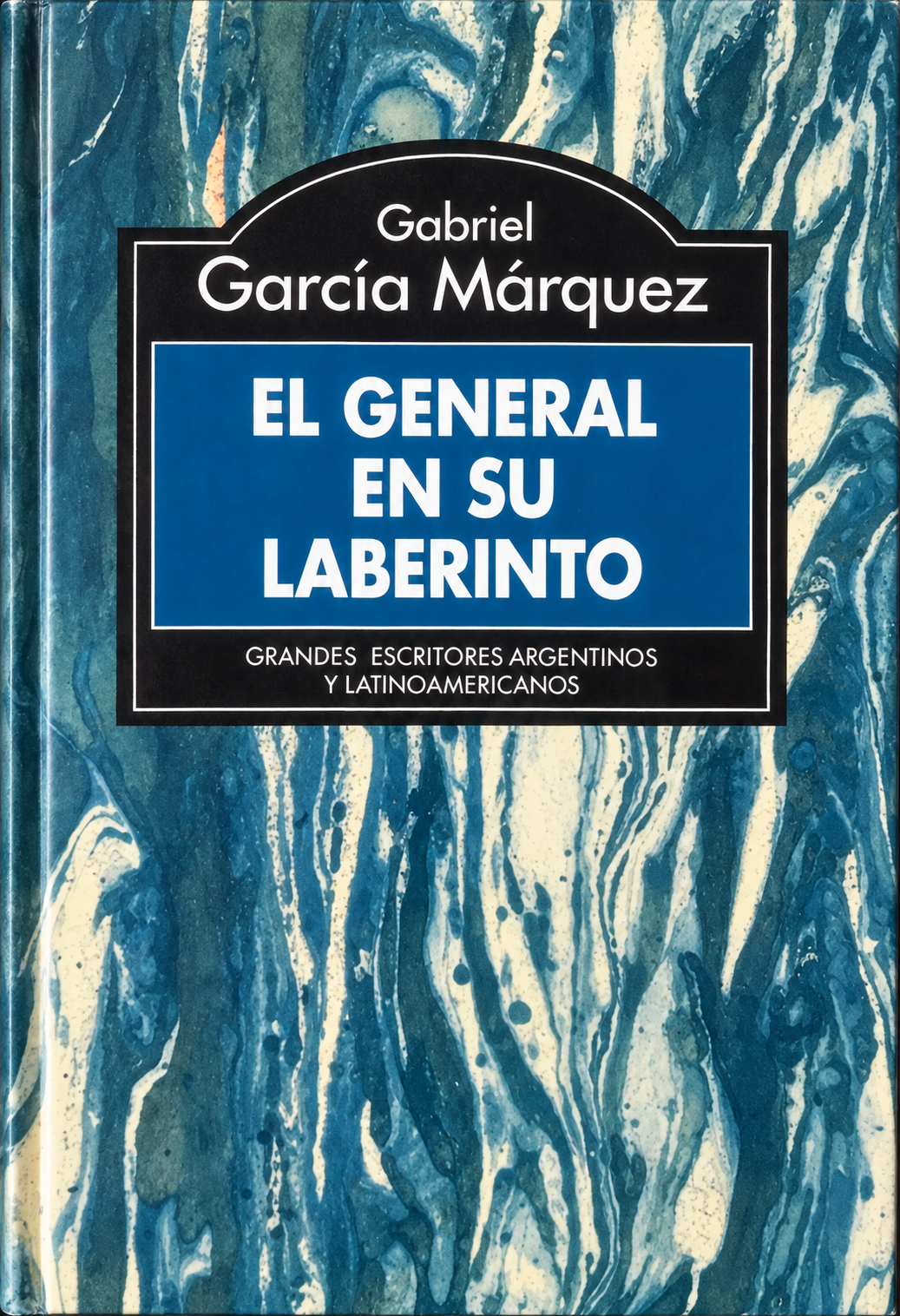 GABRIEL GARCÍA MÁRQUEZ - EL GENERAL EN SU LABERINTO