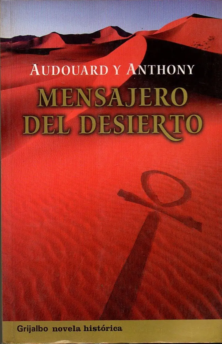 AUDOUARD Y ANTHONY - MENSAJERO DEL DESIERTO
