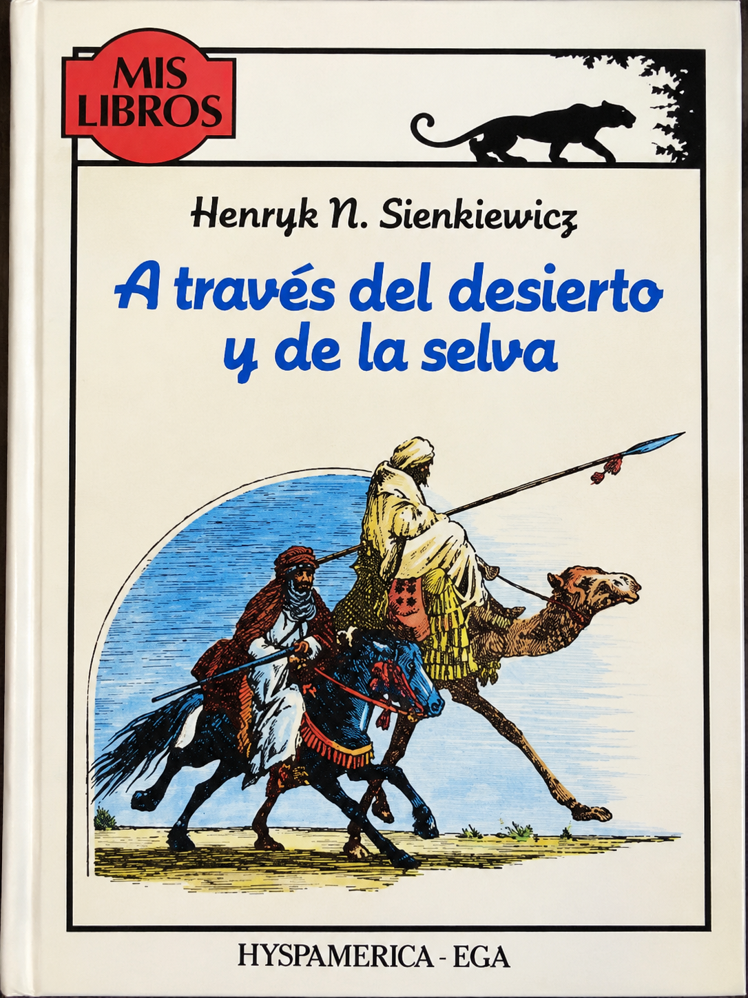 HENRYK N. SIENKIEWICZ - A TRAVES DEL DESIERTO Y DE LA SELVA