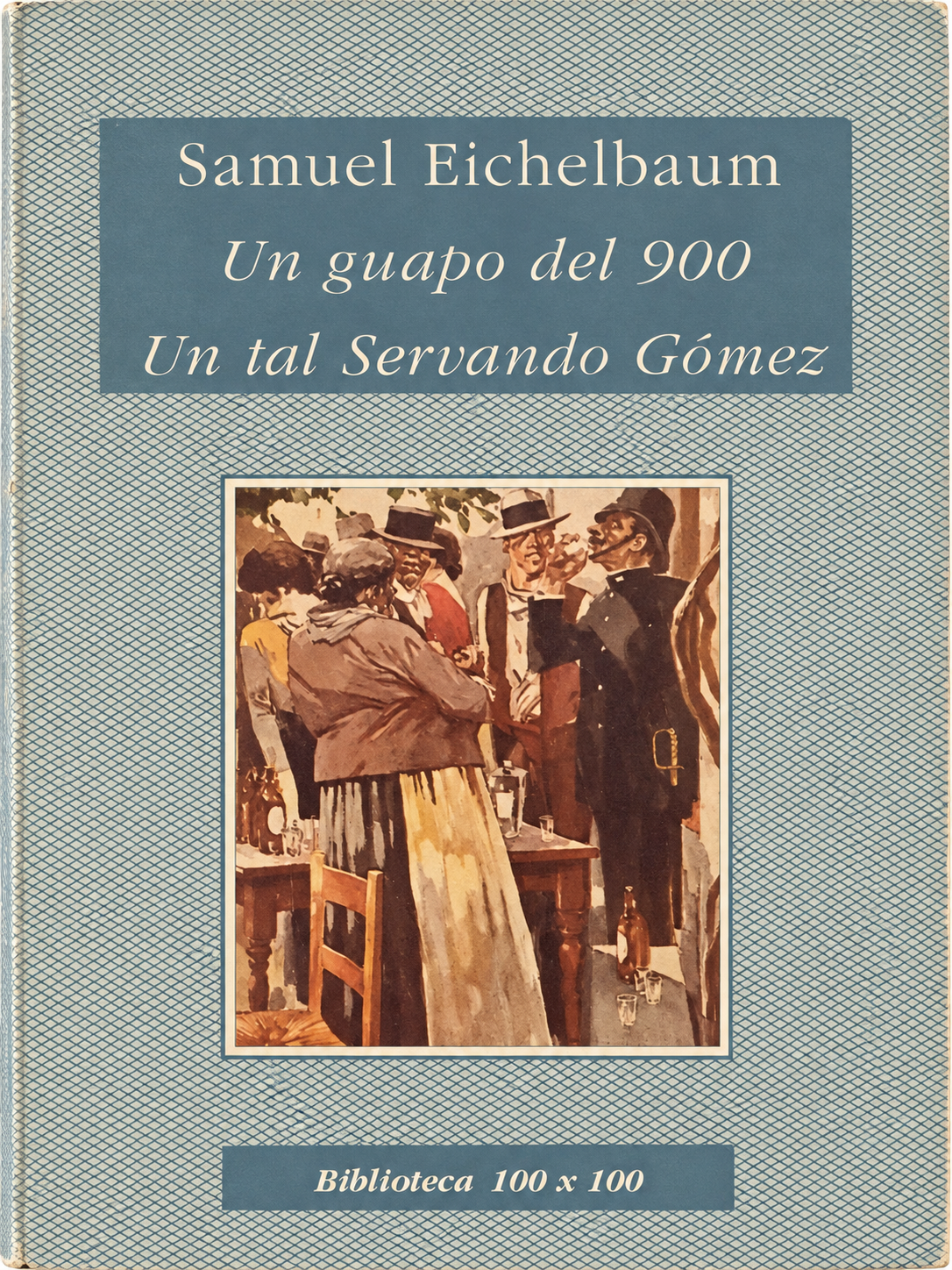 SAMUEL EICHELBAUM - UN GUAPO DEL 900