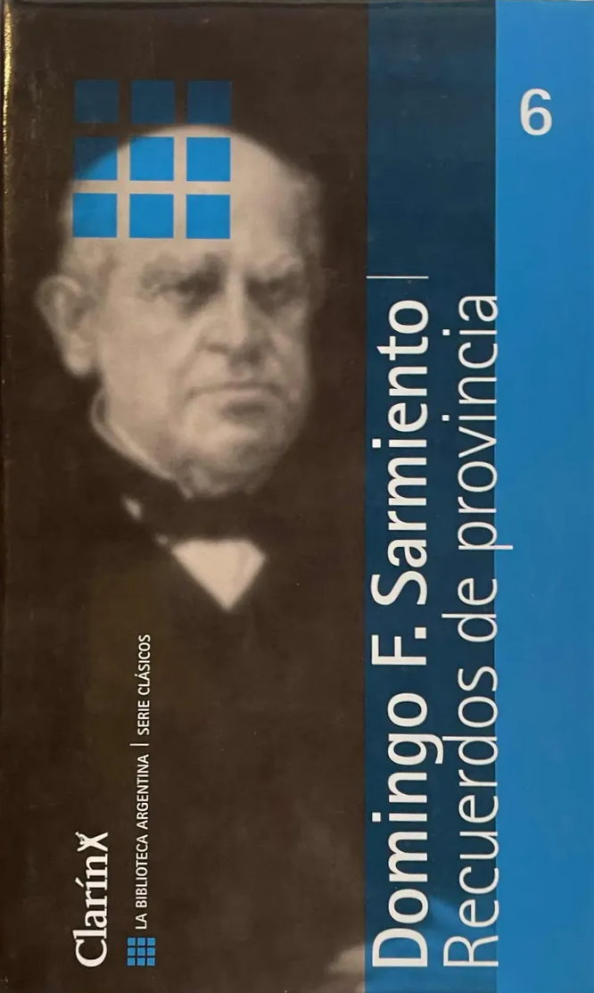 DOMINGO FAUSTINO SARMIENTO - RECUERDOS DE PROVINCIA