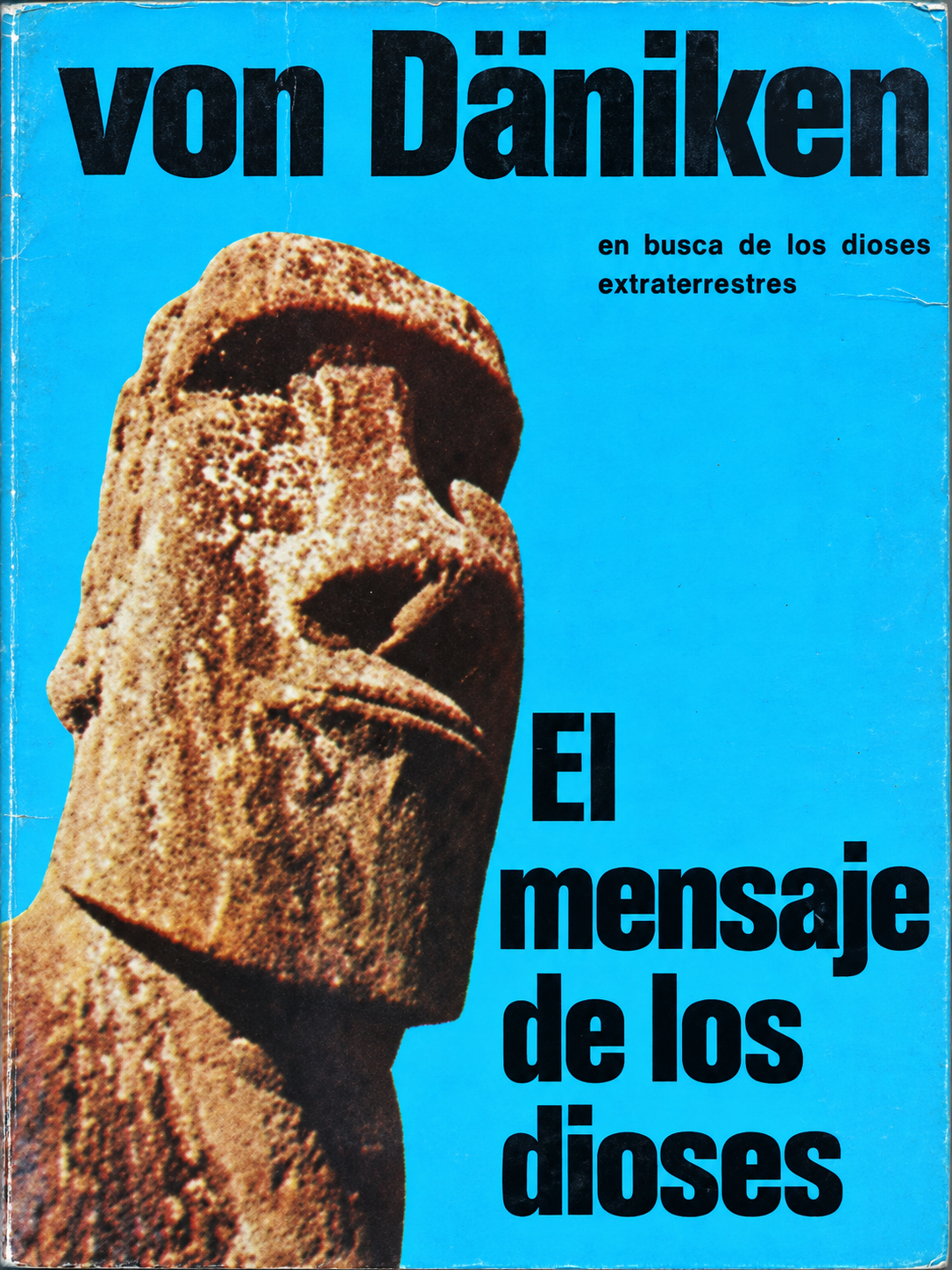 ERIK VON DÄNIKEN - EL MENSAJE DE LOS DIOSES