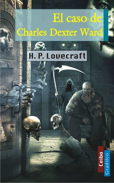 H.P. LOVECRAFT - EL CASO DE CHARLES DEXTER WARD ED. GRADIFCO