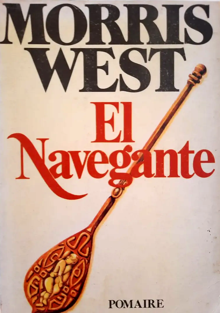 MORRIS WEST - EL NAVEGANTE