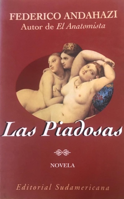 FEDERICO ANDAHAZI - LAS PIADOSAS