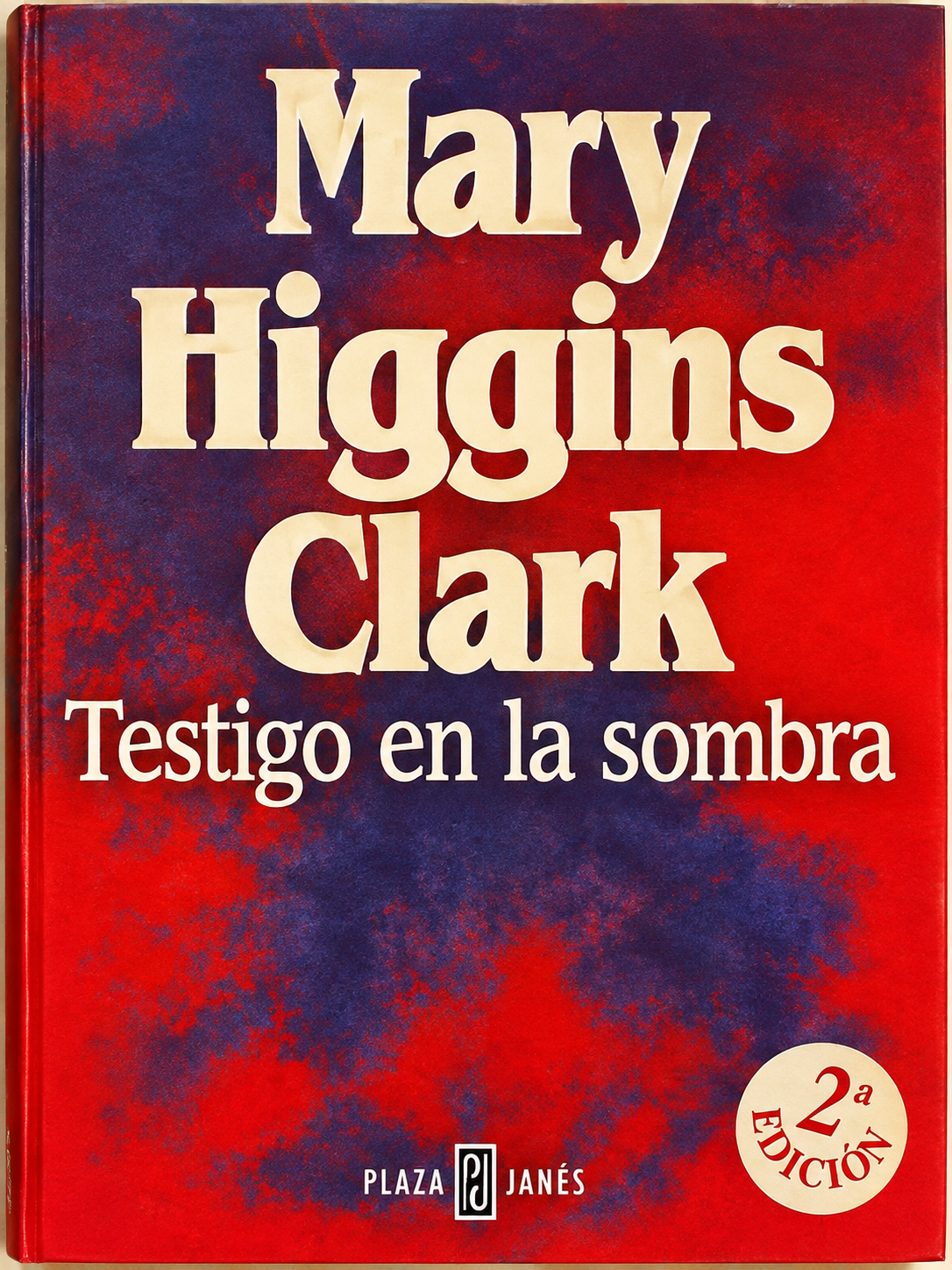 MARY HIGGINS CLARK - TESTIGOS EN LA SOMBRA