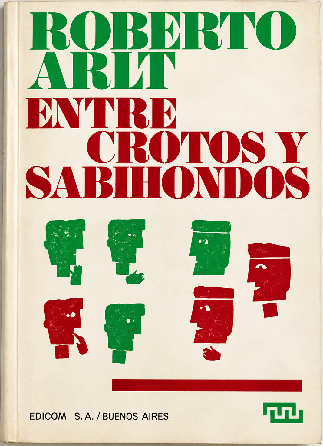 ROBERTO ARLT - ENTRE CROTOS Y SABIHONDOS