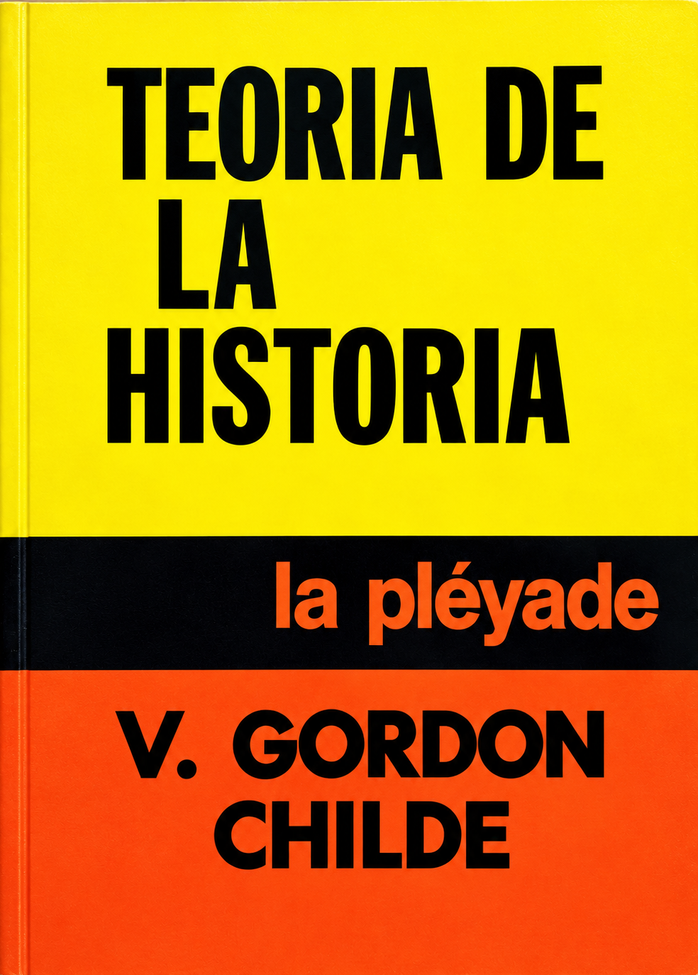 V. GORDON CHILDE - TEORIA DE LA HISTORIA