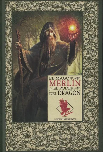 EL MAGO MERLIN Y EL PODER DEL DRAGON