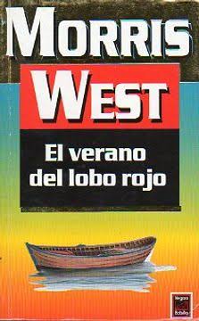 MORRIS WEST - EL VERANO DEL LOBO ROJO