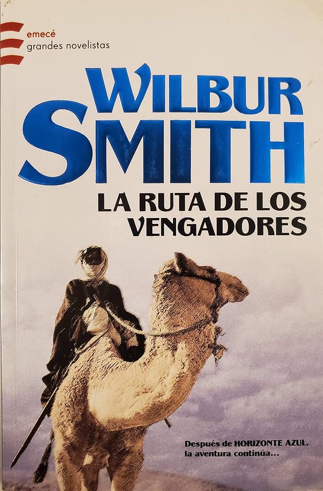 WILBUR SMITH - LA RUTA DE LOS VENGADORES