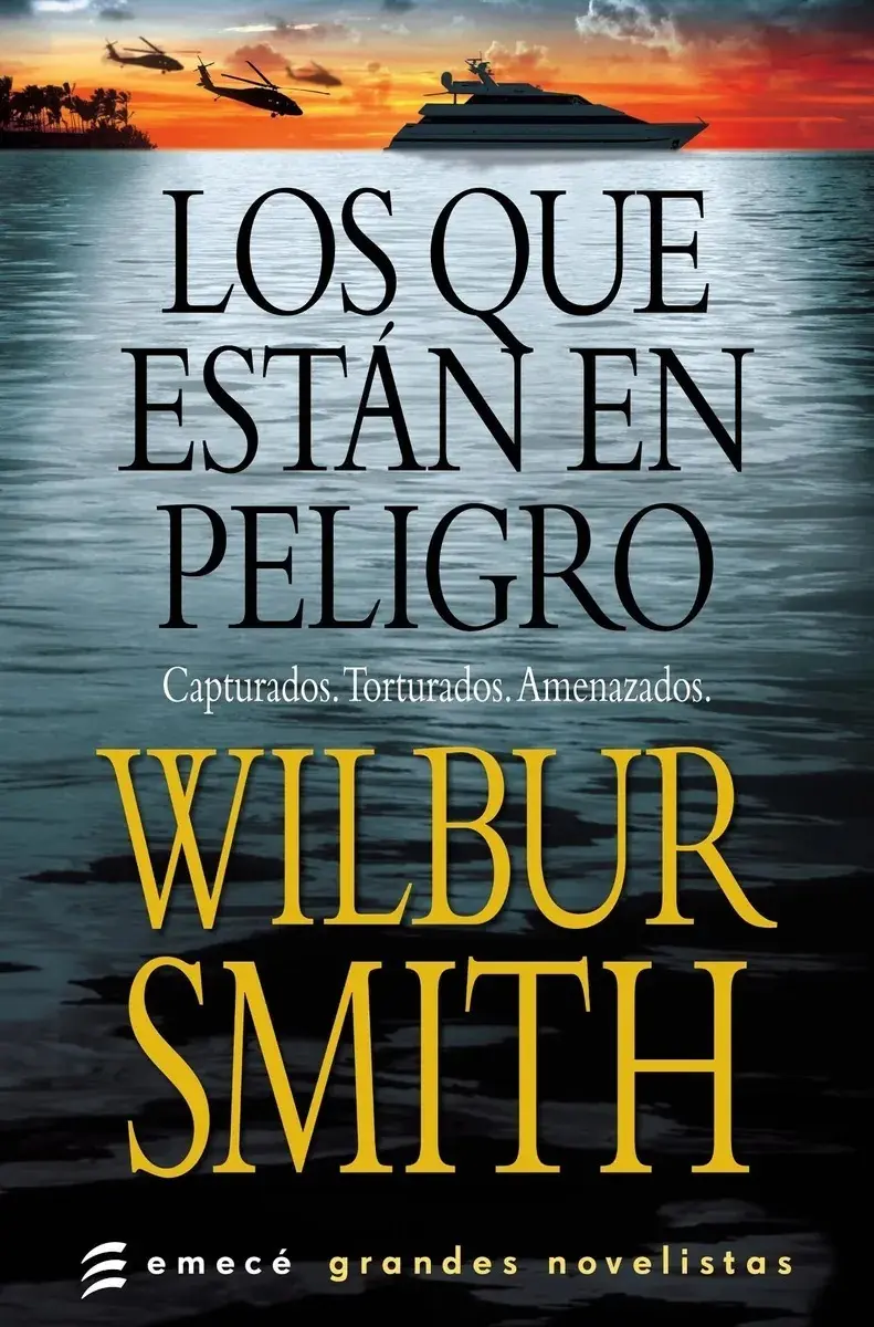 WILBUR SMITH - LOS QUE ESTÁN EN PELIGRO