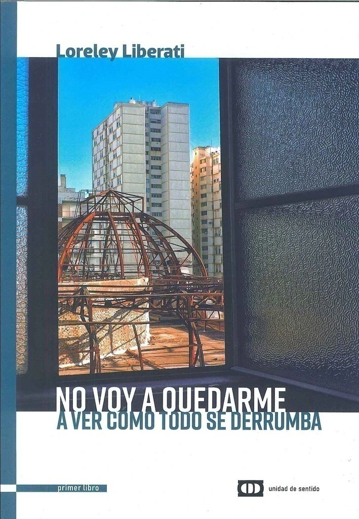 LORELEY LIBERATI - NO VOY A QUEDARME A VER COMO TODO SE DERRUMBA