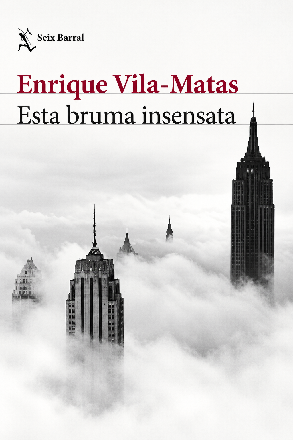 ENRIQUE VILA-MATAS - ESTA BRUMA INSENSATA