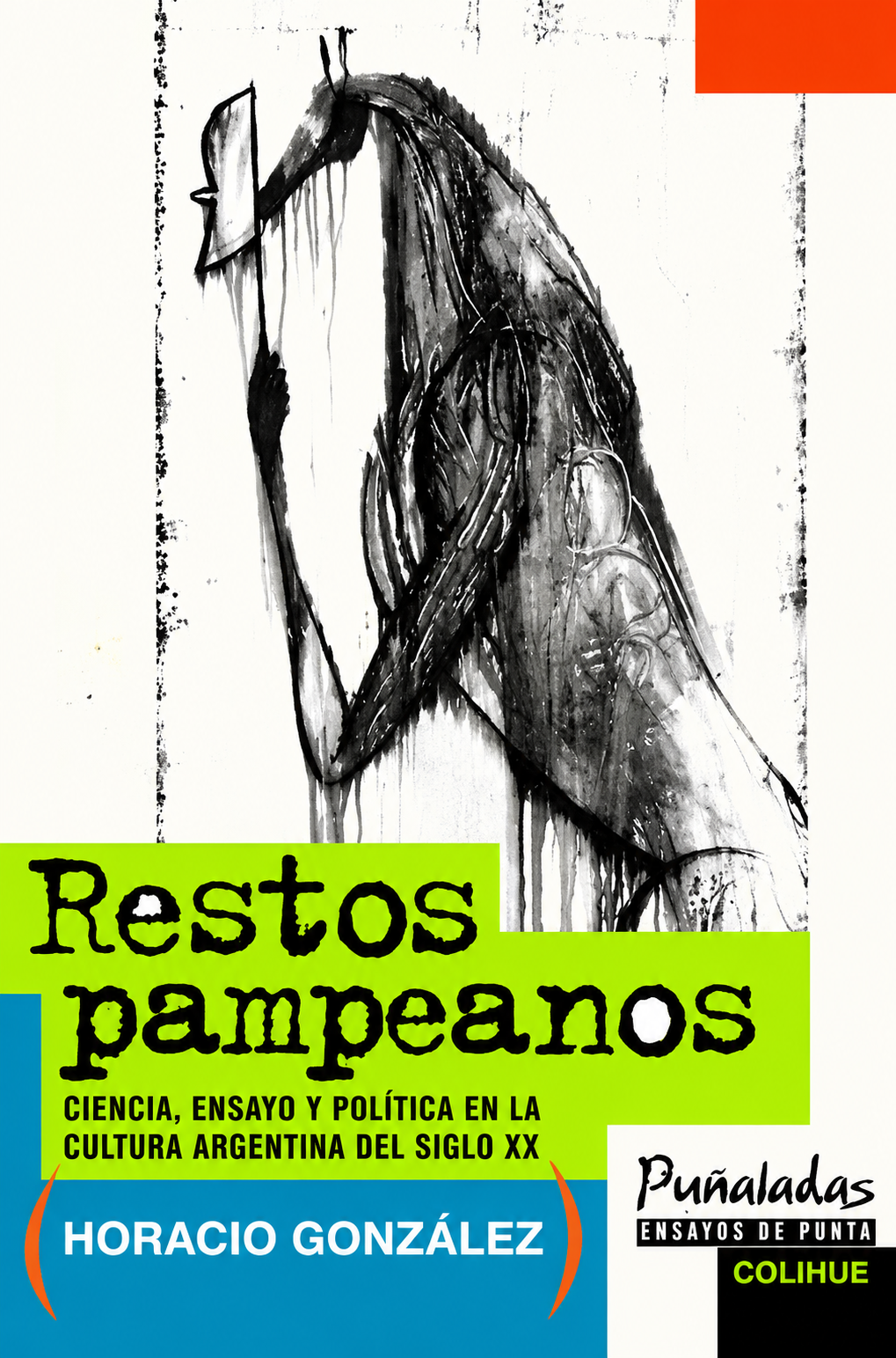 GONZALEZ HORACIO - RESTOS PAMPEANOS (CIENCIA ENSAYO Y POLI