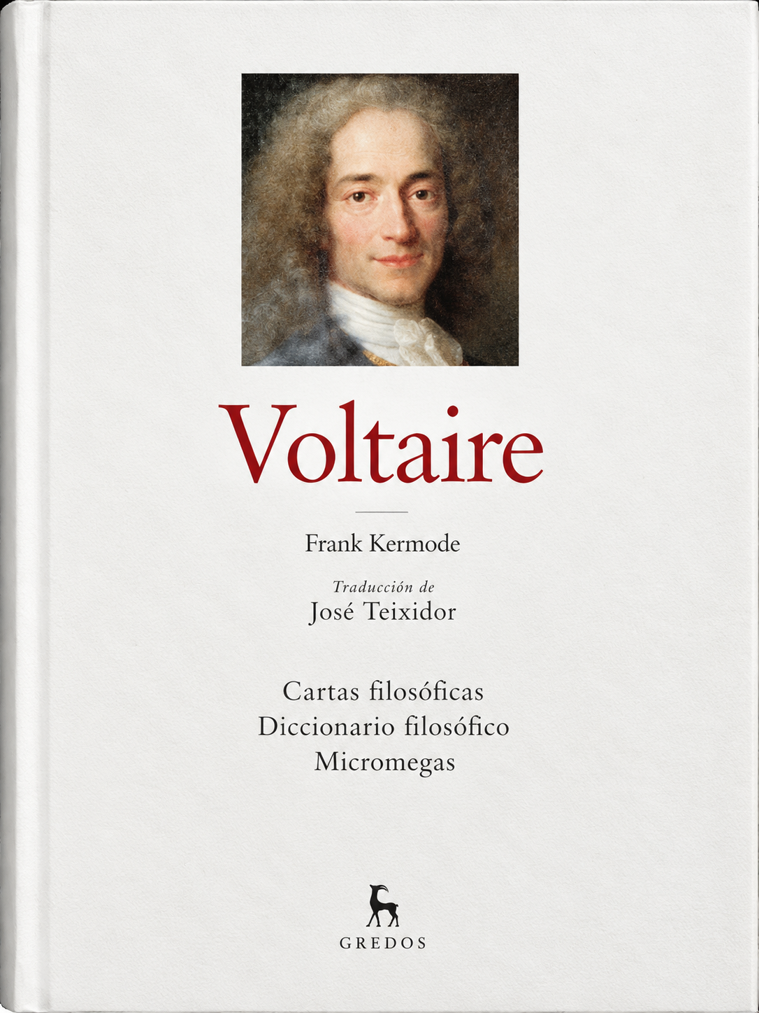 VOLTAIRE - CARTAS FILOSOFICAS - DICCIONARIO FILOSOFICO - MEMORIAS