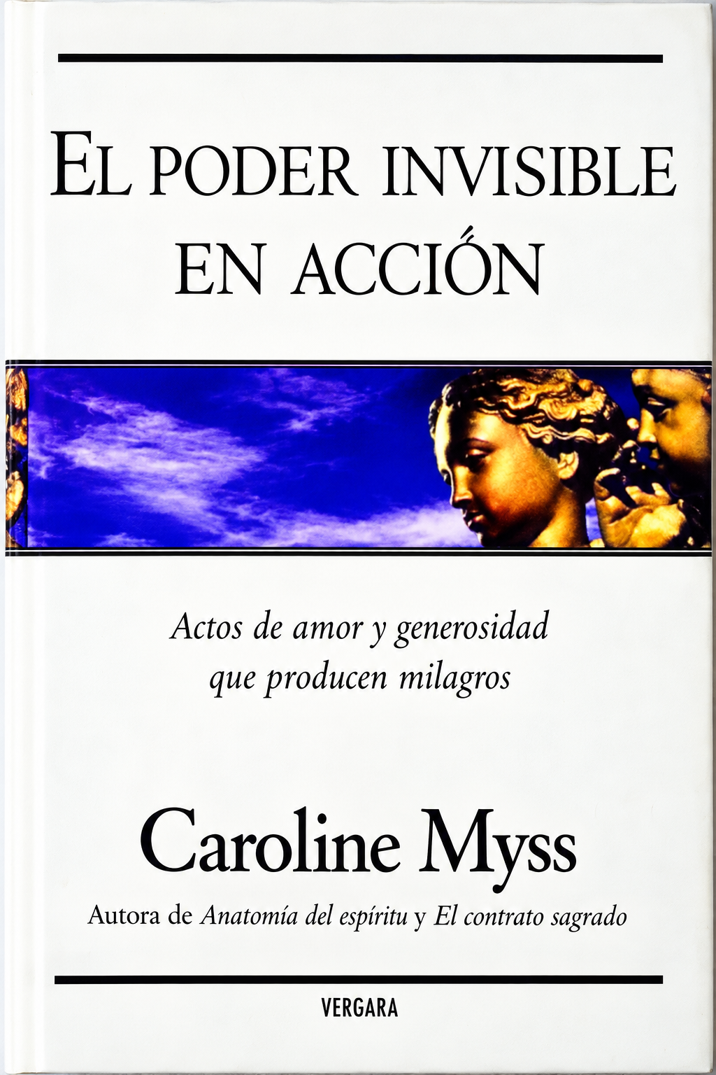 CAROLINE MYSS - EL PODER INVISIBLE DE LA ACCION