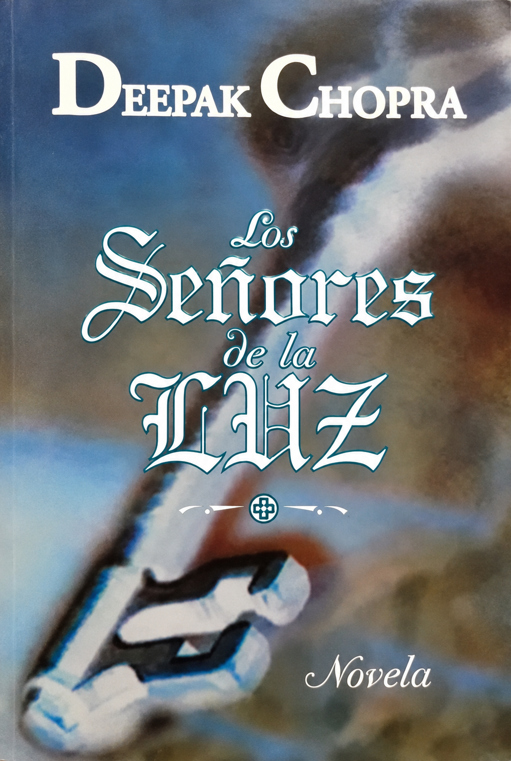 CHOPRA DEEPAK - LOS SEÑORES DE LA LUZ